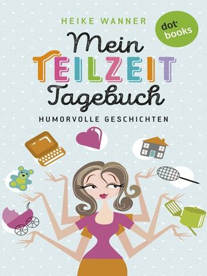 cover image of Mein Teilzeit-Tagebuch